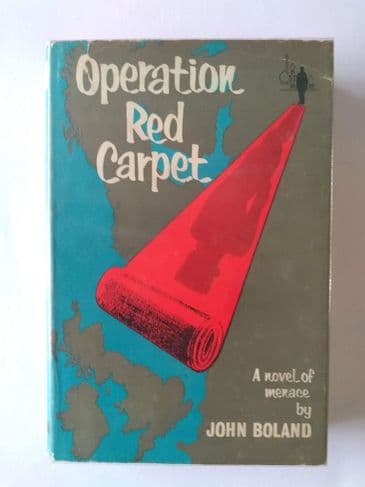 Boardman Books: OPERATION RED CARPET by John Boland (Hardcover)