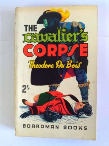 Boardman Books The Cavaliers Corpse (Paperback) by Theodora Du Bois.