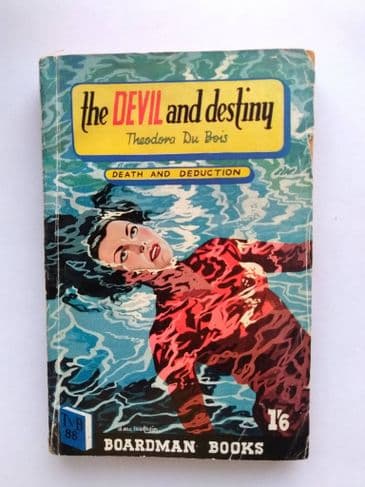 Boardman Books: THE DEVIL & DESTINY by Theodora Du Bois(No.88) (Paperback)