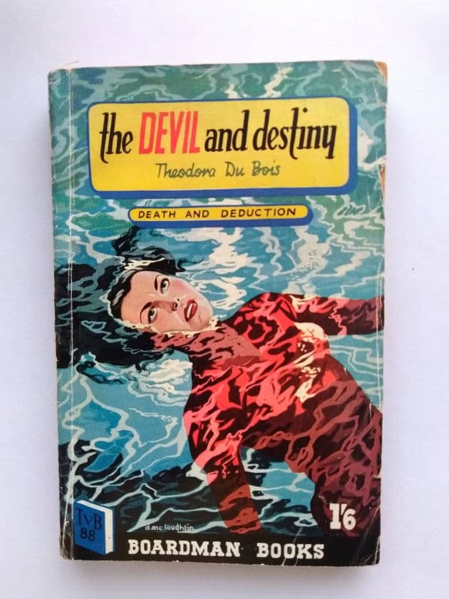 Boardman Books: THE DEVIL & DESTINY by Theodora Du Bois(No.88) (Paperback)