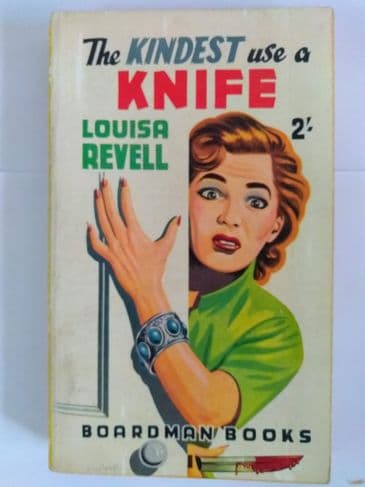 Boardman Books The Kindest use a knife (Paperback) by Louisa Revell.