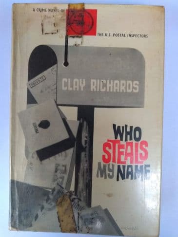 Boardman Books: WHO STEALS MY NAME by Clay Richard (No.490) (Hardcover)