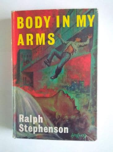 BODY IN MY ARMS by Ralph  Stephenson (THRILLER CLUB Edition) (Hardcover)