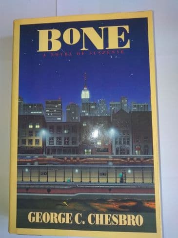 BONE (HARDBACK) BY GEORGE C CHESBRO
