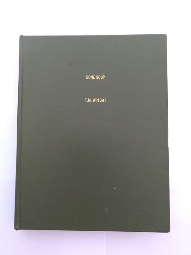 BONE SOUP BY T M WRIGHT ( SIGNED, LTD EDITION) HARDBACK