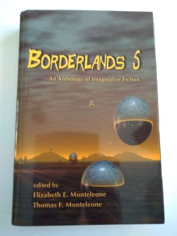 BORDERLANDS  5 (Hardcover) edited by Elizabeth & Thomas Monteleone