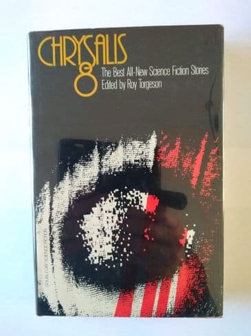CHRYSALIS 8 EDITED BY ROY TORGESON. (HARDBACK)