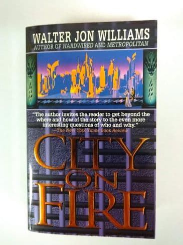 CITY ON FIRE BY WALTER JON WILLIAMS (PAPERBACK)