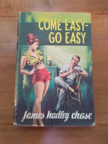 COME EASY GO EASY ( Hardback) BY JAMES HADLEY CHASE