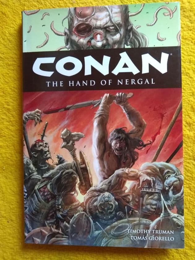 CONAN. THE HAND OF NERGAL BY TIMOTHY TRUMAN. (VOLUME 6) (HARDBACK)