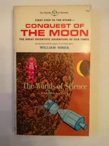 CONQUEST OF THE MOON by William Hines (Paperback)