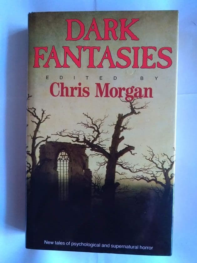 DARK FANTASIES EDITED BY CHRIS MORGAN (SIGNED COPY) HARDBACK