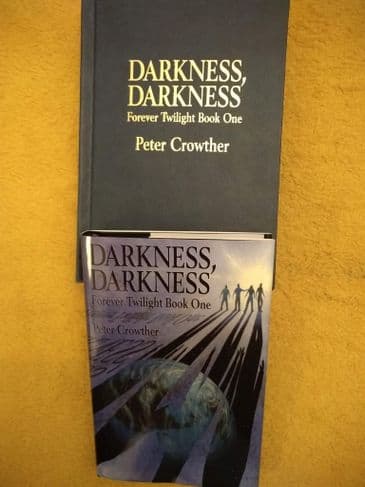 DARKNESS, DARKNESS FOREVER TWILIGHT BOOK 1 BY P CROWTHER. . (SIGNED SLIP CASED LTD ED) (H/BACK)