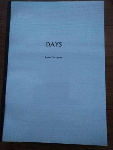 DAYS BY JAMES LOVEGROVE. (ORIGINAL MANUSCRIPT) PAPERBACK