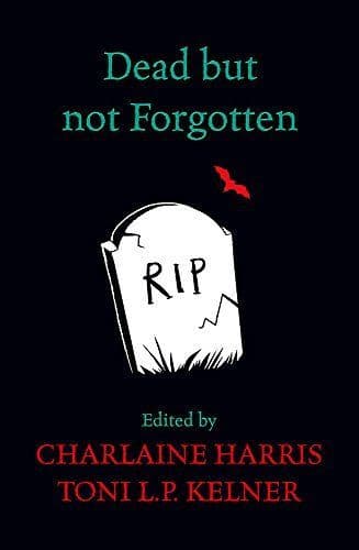 Dead but Not Forgotten  [Paperback]   Edited by Charlaine Harris & Toni L.P. Kellner