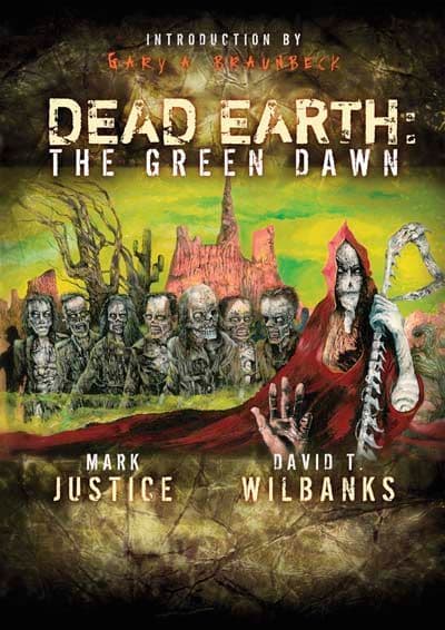 Dead Earth: The Green Dawn [Signed Slipcase] by Mark Justice & David T. Wilbanks
