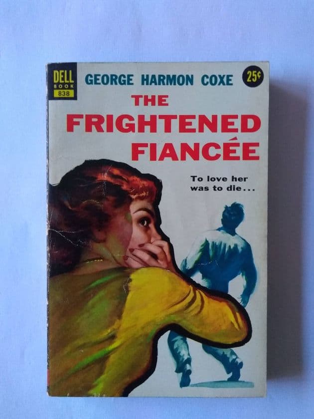 DELL BOOK :  THE FRIGHTENED FIANCEE by George Harmon Coxe (No.838) (Paperback)