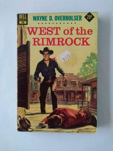 DELL BOOK : WEST OF THE RIMROCK by WAYNE D OVERHOLSER ( NO 796) (Paperback)