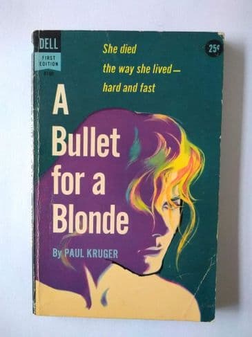 DELL FIRST Edition: A BULLET FOR A BLONDE by Paul KRUGER  (Paperback)