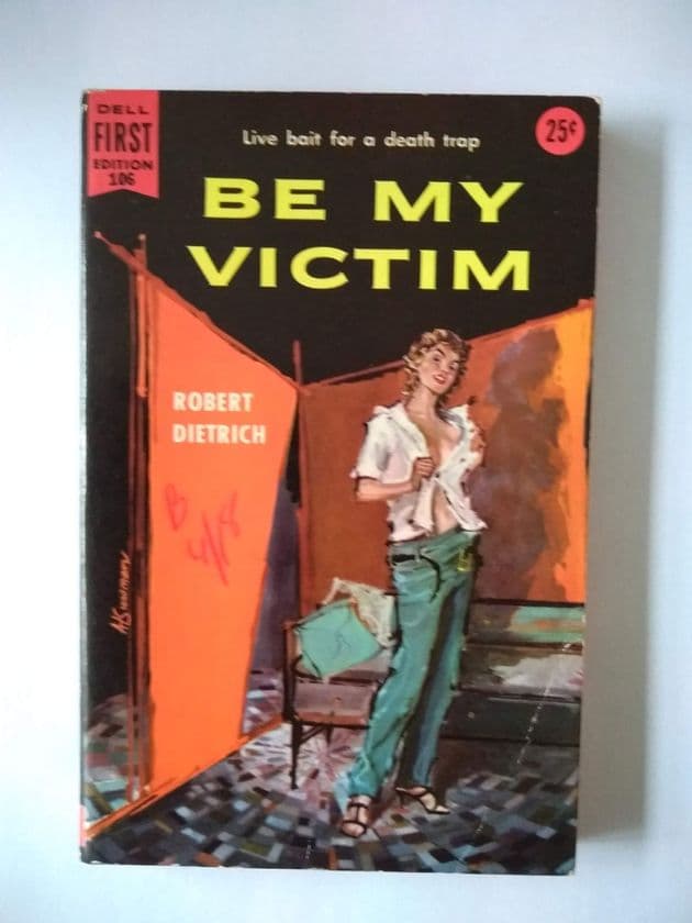 DELL FIRST Edition: BE MY VICTim by Robert DIETRICH (Paperback)