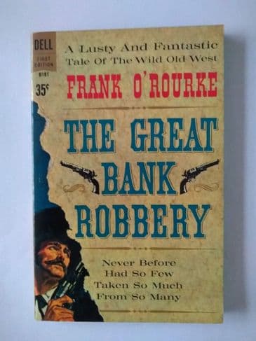 DELL FIRST Edition: THE GREAT BANK ROBBERY by Frank O'ROURKE (B-181) (Paperback)