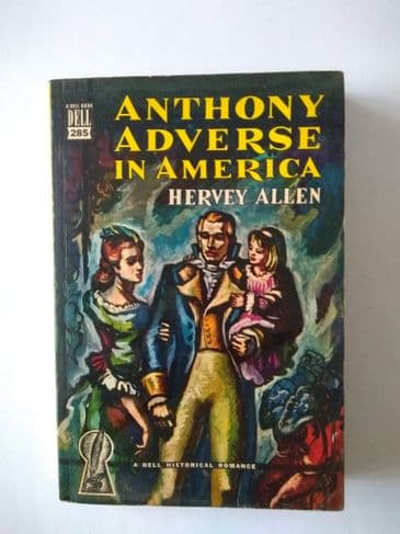 Dell Mapback: Anthony ADVERSE IN AMERICA by HERVEY ALLEN (No.285) (Paperback)