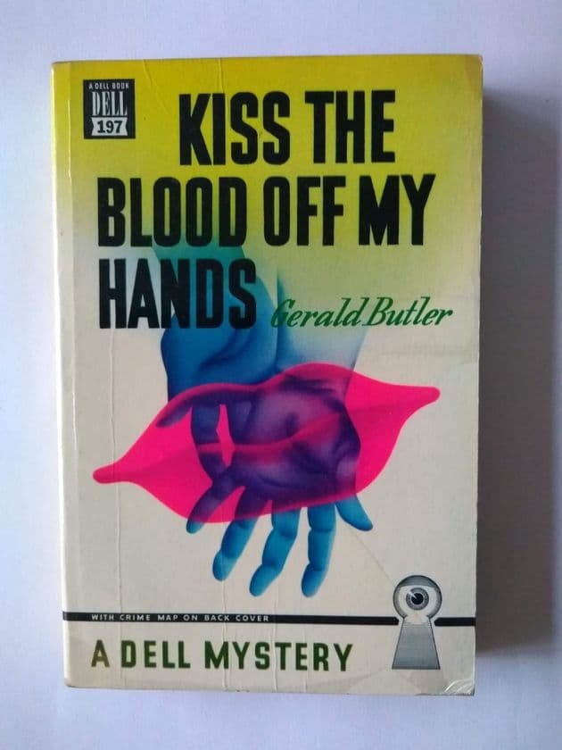 Dell Mapback: KISS THE BLOOD OFF MY HANDS by Gerald Butler (Paperback)