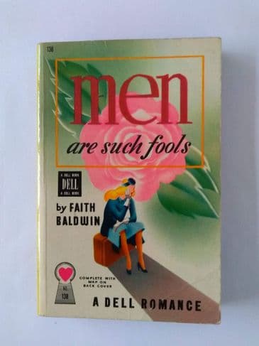 Dell Mapback: MEN ARE SUCH FOOLS by FAITH Baldwin (No.138) (Paperback)