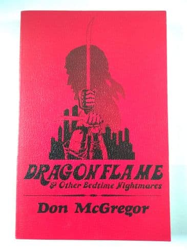 DRAGON FLAME & OTHER BEDTIME NIGHTMARES by DON MCGREGOR (Paperback)