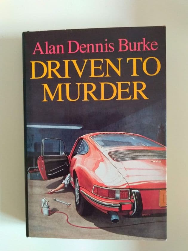 DRIVEN TO MURDER (Hardcover) by Alan Dennis Burke