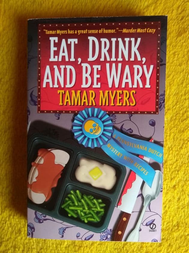 EAT, DRINK & BE WARY by Tamar Myers  (Paperback)