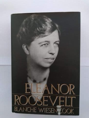 ELEANOR ROOSEVELT by BLANCHE WIESEN COOK (Hardcover)