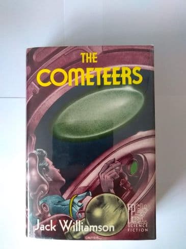 FANTASY PRESS :THE COMETEERS/ONE AGAINST THE LEGION BY JACK WILLIAMSON (SIGNED/NO. LTD EDITION) H/B