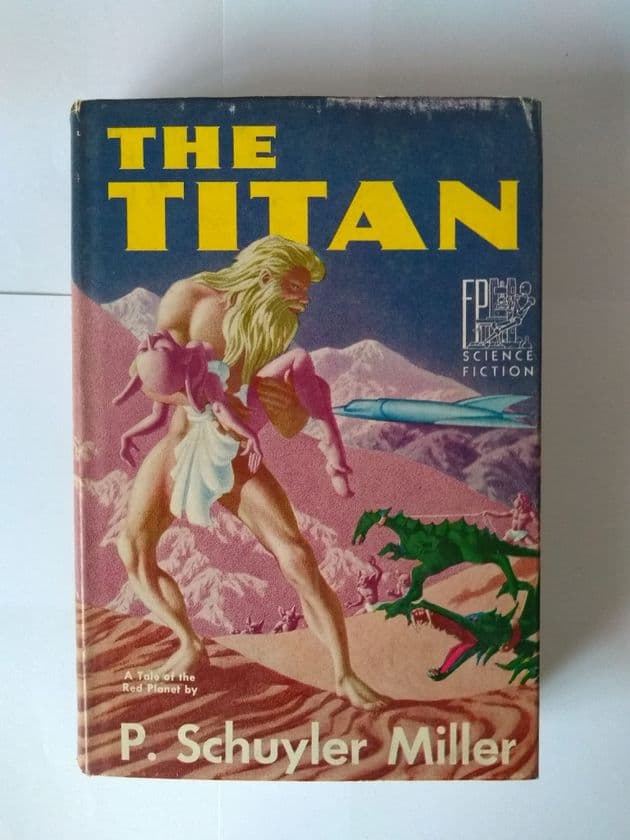 FANTASY PRESS :THE TITAN BY P SCHUYLER MILLER HARDBACK
