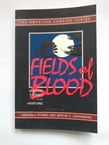 FIELDS OF BLOOD Edited by L.SCHIMEL & M.H Greenberg  (Signed (Paperback)