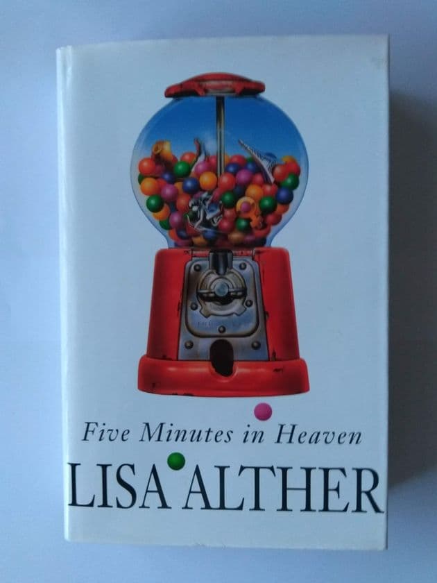 Five Minutes In Heaven (hardback) by Lisa Alther