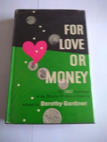 FOR LOVE OR MONEY (A CRIME CLUB SPECIAL 1957) SELECTED by Dorothy Gardiner (Hardcover)