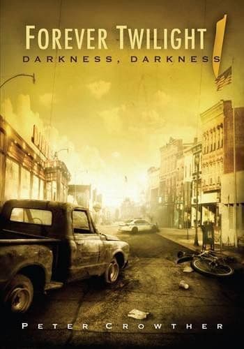 Forever Twilight 1 - Darkness Darkness (Hardcover) by Peter Crowther