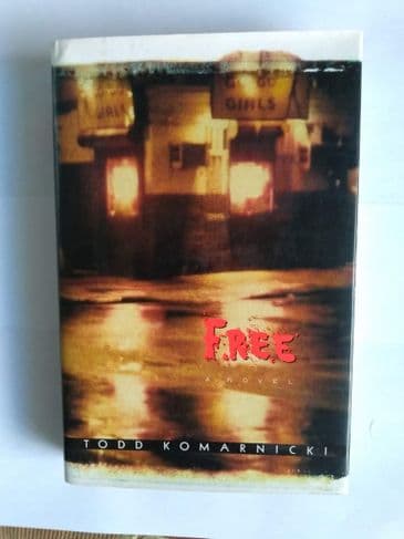 FREE BY TODD KOMARNICKI  (HARDBACK)