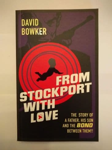 FROM STOCKPORT WITH LOVE BY DAVID BOWKER (PAPERBACK)