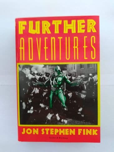 FURTHER ADVENTURES BY JON STEPHEN FINK. (HARDBACK)
