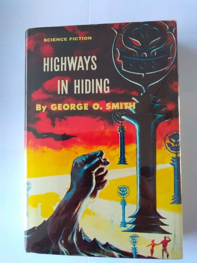 GNOME PRESS HIGHWAYS IN HIDING by George O Smith (Hardcover)