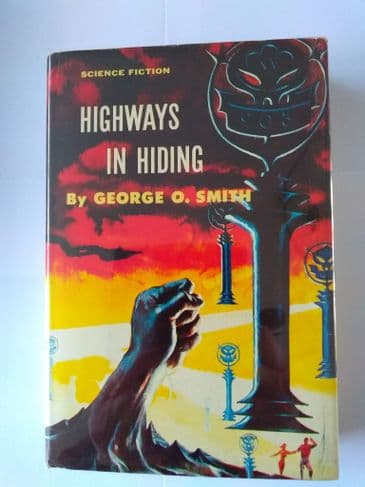 GNOME PRESS.  HIGHWAYS IN HIDING BY GEORGE O SMITH (HARDBACK)