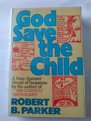 GOD SAVE THE CHILD BY  ROBERT P. PARKER. (SIGNED HARDBACK)