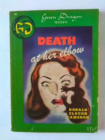 Green DRAGON: DEATH AT HER ELBOW by Donald CLOUGH CAMERON  (NO 20 )  (Paperback )