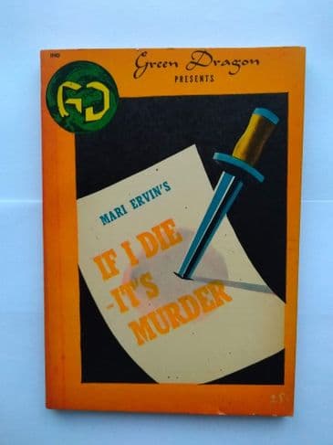 Green DRAGON: IF I DIE -IT'S MURDER by MARI ERVIN'S (NO 24 ) (Paperback )
