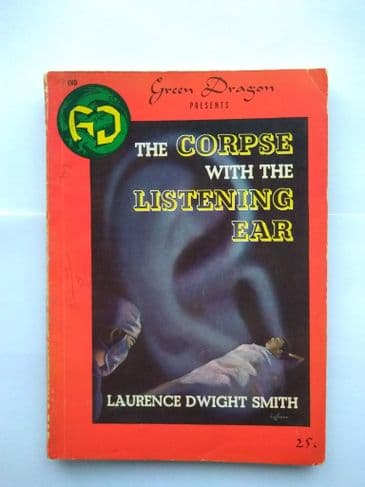 Green DRAGON: THE CORPSE WITH THE LISTENING EAR by L D Smith (Paperback )