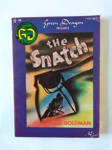 Green DRAGON: THE SNATCH by R.L GOLDMAN  (NO 6 )  (Paperback )
