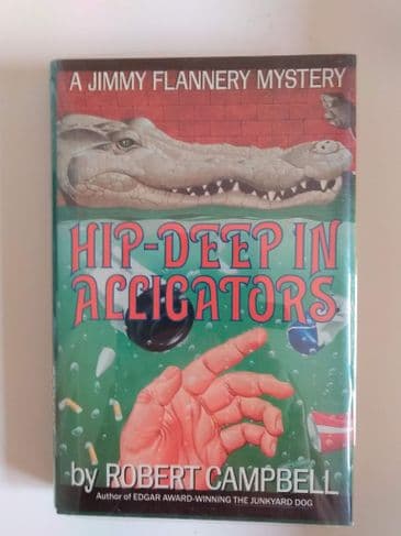 HIP DEEP IN ALLIGATORS (Hardcover) by Robert Campbell