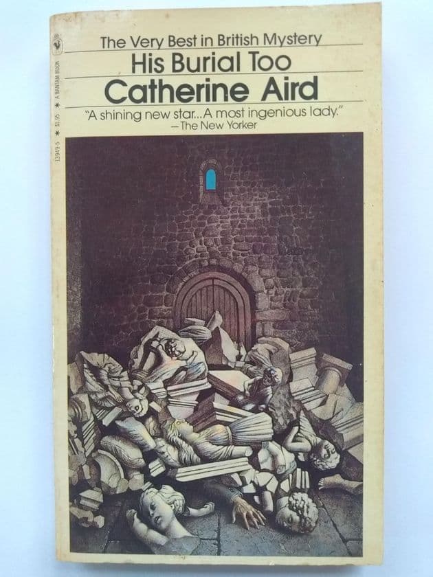 HIS BURIAL TOO by Catherine AIRD (Paperback)